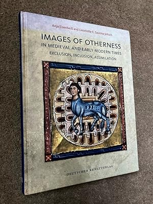 Bild des Verkufers fr Images of Otherness in Medieval and Early Modern Times: Exclusion, Inclusion, Assimilation zum Verkauf von Lacey Books Ltd