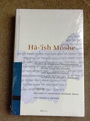 Ha-ish Moshe: Studies in Scriptural Interpretation in the Dead Sea Scrolls and Related Literature...