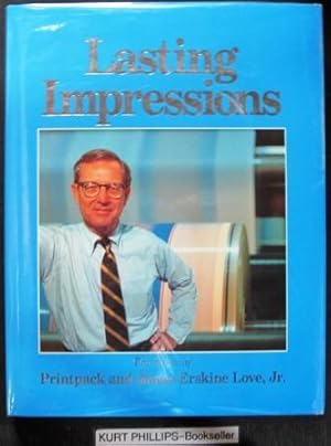 Lasting Impressions: The Story of Printpack and James Erskine Love, Jr.