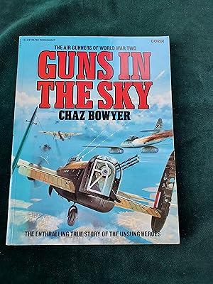 Guns in the Sky, The Air Gunners of World War Two