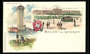 Lithographie Livorno, Torre del Marzocco, Rgia Accademia Navale, Strassenbahn, Wappen
