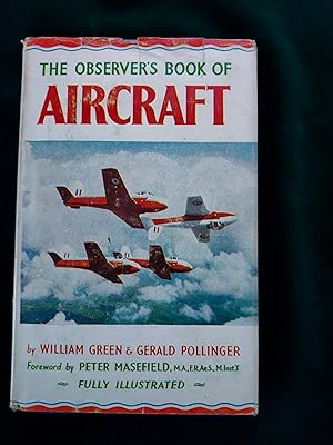 The Observer's Book of Aircraft, With a foreword by Peter G Masefield, describing 151 aircraft wi...