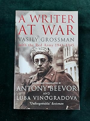 Image du vendeur pour A Writer At War: Vasily Grossman with the Red Army 1941-1945, Edited and Translated by Antony Beevor and Luba Vinogradova mis en vente par Crouch Rare Books