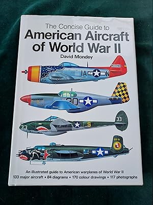 Bild des Verkufers fr American Aircraft of World War Two; an illustrated guide to American warplanes of World Ware II, 133 major aircraft, 84 diagrams, 170 colour drawing, 117 photographs zum Verkauf von Crouch Rare Books