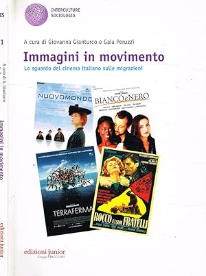 Bild des Verkufers fr Immagini in movimento Lo sguardo del cinema italiano sulle migrazioni zum Verkauf von Biblioteca di Babele