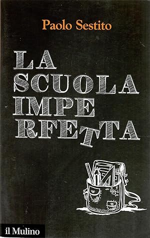 Seller image for La scuola imperfetta. Idee per spezzare un circolo vizioso for sale by Librora