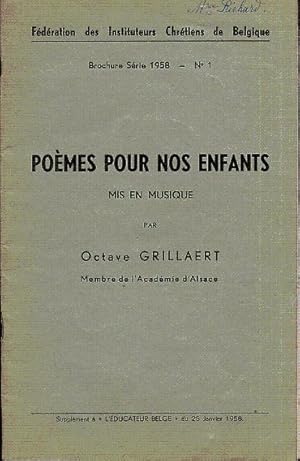 Poèmes pour nos enfants. Mis en musique par Octave Grillaert