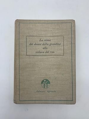 Seller image for La stima dei danni della grandine alla coltura del riso for sale by Coenobium Libreria antiquaria