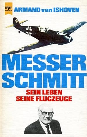 Bild des Verkufers fr Messerschmitt, Sein Leben - seine Flugzeuge zum Verkauf von Antiquariat Lindbergh