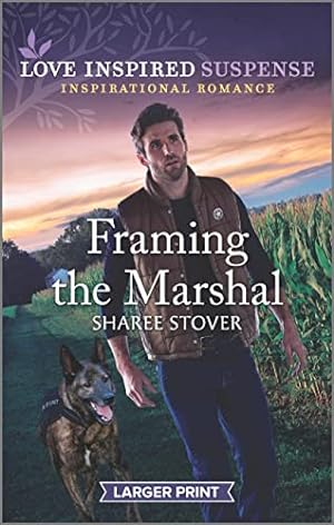 Image du vendeur pour Framing the Marshal (Love Inspired Suspense) mis en vente par Reliant Bookstore