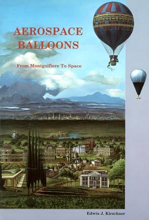 Seller image for Aerospace Balloons, From Montgolfier to Space for sale by Antiquariat Lindbergh