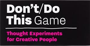 Seller image for Don't/ Do This ? Game : Thought Experiments for Creative People for sale by GreatBookPrices