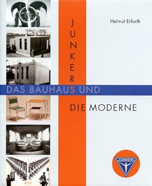 Image du vendeur pour Junkers, das Bauhaus und die Moderne, mis en vente par Antiquariat Lindbergh