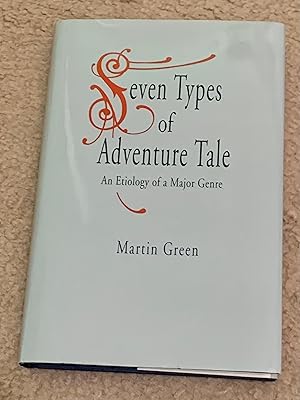 Bild des Verkufers fr Seven Types of Adventure Tale: An Etiology of a Major Genre zum Verkauf von The Poet's Pulpit