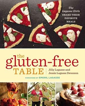 Seller image for Gluten-Free Table : The Lagasse Girls Share Their Favorite Meals for sale by GreatBookPrices