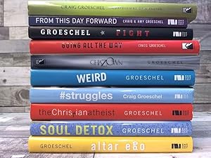 Seller image for 10 Craig and Amy Groeschel Books (Confessions of a Pastor, From This Day Forward, Fight, Going All the Way, chozown, Weird, STruggles, Christians Atheist, Soul Detox, Altar Ego) for sale by Archives Books inc.