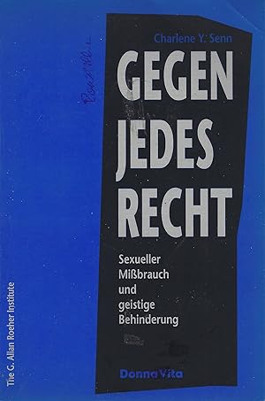Seller image for Gegen jedes Recht: Sexueller Mibrauch und geistige Behinderung for sale by montanbuch