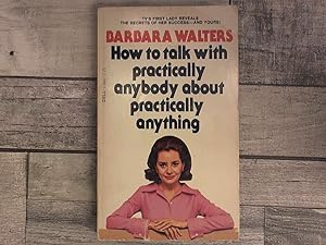 Seller image for How to Talk With Practically Anybody About Practically Anything for sale by Archives Books inc.