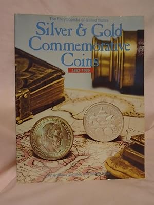 Seller image for THE ENCYCLOPEDIA OF UNITED STATES SILVER & GOLD COMMEMORATIVE COINS 1892-1989 [REVISED AND CORRECTED EDITION] for sale by Robert Gavora, Fine & Rare Books, ABAA