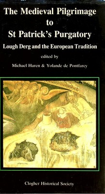 Seller image for The Medieval pilgrimage to St Patrick's Purgatory: Lough Derg and the European tradition for sale by Kennys Bookshop and Art Galleries Ltd.