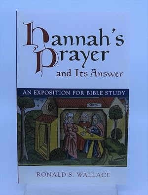 Seller image for Hannah's Prayer and Its Answer - An Exposition For Bible Study for sale by Shelley and Son Books (IOBA)