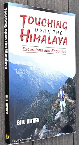 Image du vendeur pour TOUCHING UPON THE HIMALAYA Excursions and Inquiries mis en vente par Dodman Books