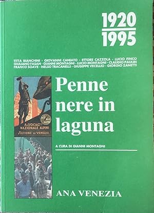 Penne nere il laguna. 1920-1995