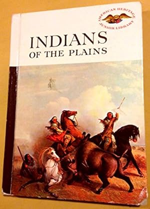 Bild des Verkufers fr Indians of the Plains (American Heritage Junior Library) zum Verkauf von Reliant Bookstore