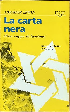 La carta nera. ( Una coppa di lacrime) Diario dal ghetto di Varsavia