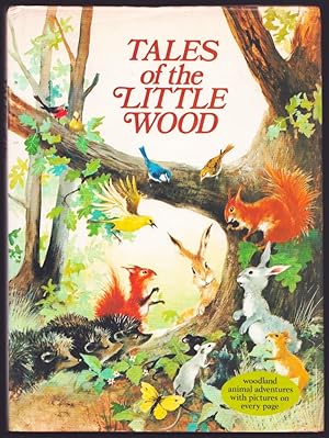 Tales of the Little Wood. (Illustrated by Paul Durand).