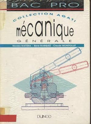 Seller image for Mcanique gnrale - Bac Pro (Collection "Agati") for sale by Le-Livre