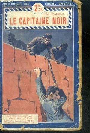 Imagen del vendedor de LE CAPITAINE NOIR - collection du livre national, bibliotheque des grandes aventures et voyages excentriques N308 a la venta por Le-Livre