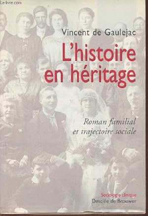 Seller image for L'histoire en hritage- roman familial et trajectoire sociale (Collection "Sociologie clinique") for sale by Le-Livre