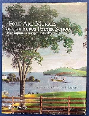 Folk Art Murals of the Rufus Porter School New England Landscapes 1825-1845