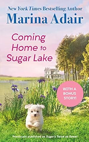 Seller image for Coming Home to Sugar Lake (previously published as Sugars Twice as Sweet): Includes a Bonus Novella for sale by Reliant Bookstore