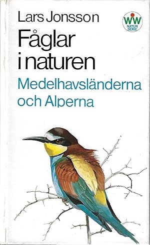 Seller image for Faglar i naturen: medelhavslanderna och Alperna for sale by Firefly Bookstore