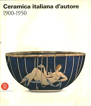 Imagen del vendedor de Ceramica italiana d'autore 1900-1950 a la venta por Di Mano in Mano Soc. Coop