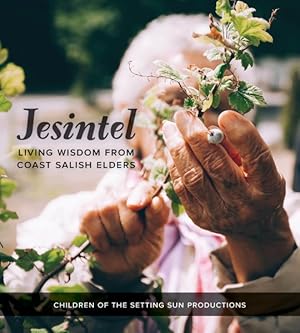 Imagen del vendedor de Jesintel : Living Wisdom from Coast Salish Elders a la venta por GreatBookPrices