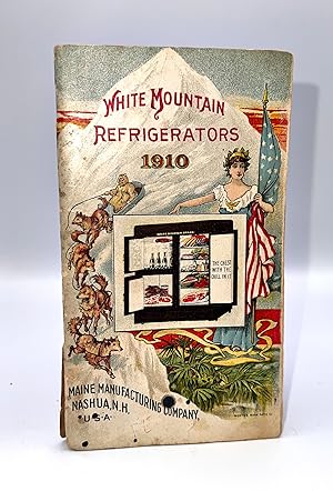 [TRADE CATALOG] WHITE MOUNTAIN REFRIGERATORS 1910 The Chest with the Chill in it