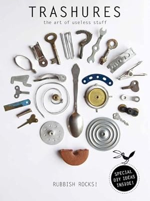 Immagine del venditore per Trashures : The Beauty of Useless Stuff venduto da GreatBookPrices
