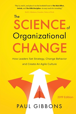 Seller image for The Science of Organizational Change: How Leaders Set Strategy, Change Behavior, and Create an Agile Culture (Paperback or Softback) for sale by BargainBookStores