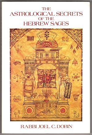 The Astrological Secrets of the Hebrew Sages: To Rule Both Day and Night