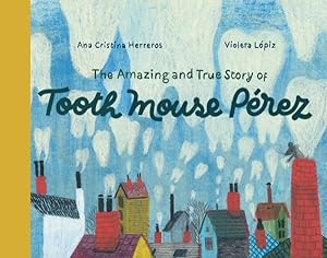 Seller image for Amazing and True Story of Tooth Mouse Prez for sale by GreatBookPrices