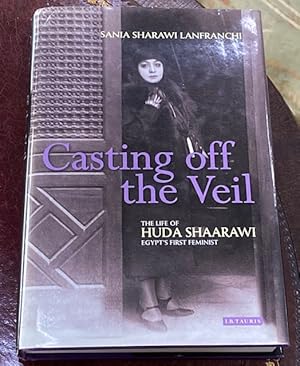 Image du vendeur pour Casting off the Veil: The Life of Huda Shaarawi, Egypt's First Feminist mis en vente par Big Reuse