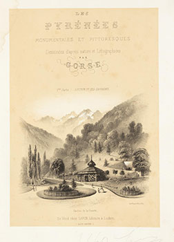 Imagen del vendedor de Les Pyrnes Monumentales et Pittoresques: Dessines d'aprs nature et Lithographies par Gorse. 1re Partie: Luchon est ses environs. First Edition. a la venta por Wittenborn Art Books