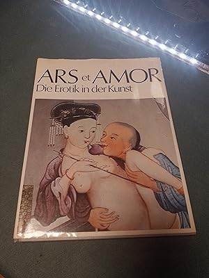 Bild des Verkufers fr Ars et Amor. Die Erotik in der Kunst zum Verkauf von Homeless Books