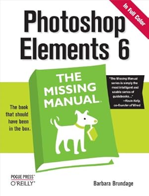 Image du vendeur pour Photoshop Elements 6: The Missing Manual mis en vente par Reliant Bookstore