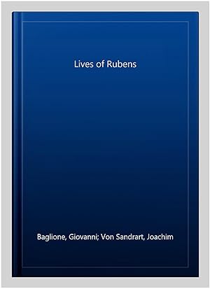 Image du vendeur pour Lives of Rubens mis en vente par GreatBookPrices