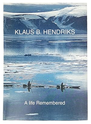 Seller image for Klaus B. Hendricks: A life remembered for sale by Capitol Hill Books, ABAA