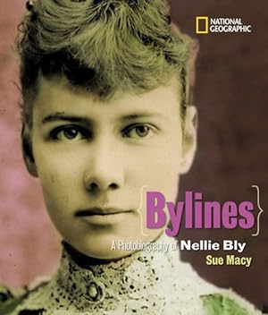 Seller image for Bylines : A Photobiography of Nellie Bly for sale by GreatBookPrices